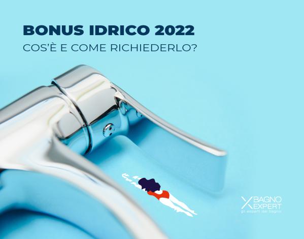 Bonus idrico 2022: cos’è e come richiederlo?